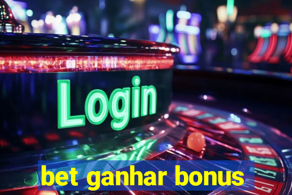 bet ganhar bonus